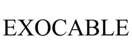 exocable
