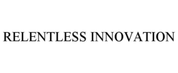 relentless innovation