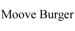 moove burger