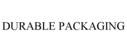 durable packaging