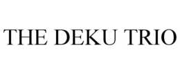the deku trio