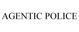 agentic police