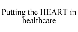putting the heart in healthcare
