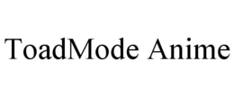 toadmode anime
