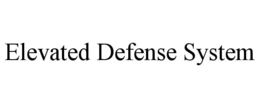 elevated defense system