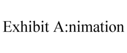 exhibit a:nimation