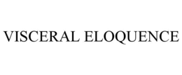 visceral eloquence