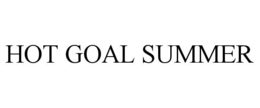 hot goal summer