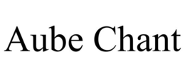 aube chant