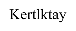kertlktay