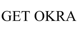 get okra