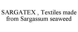 sargatex , textiles made from sargassum seaweed