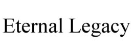 eternal legacy