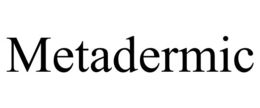 metadermic