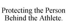 protecting the person behind the athlete.
