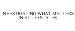 investigating what matters in all 50 states