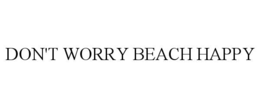don't worry beach happy