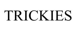 trickies