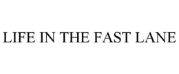 life in the fast lane