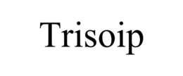 trisoip
