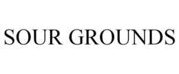 sour grounds