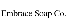embrace soap co.