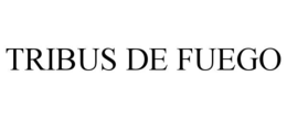 tribus de fuego