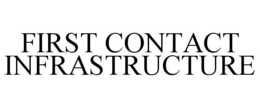 first contact infrastructure