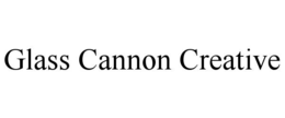 glass cannon creative