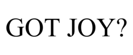 got joy?