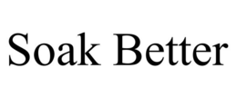 soak better