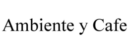 ambiente y cafe