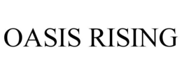 oasis rising