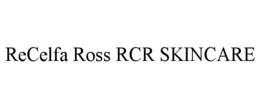 recelfa ross rcr skincare