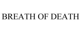 breath of death