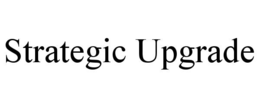 strategic upgrade