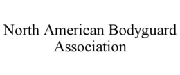 north american bodyguard association
