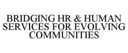 bridging hr & human services for evolving communities