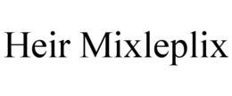 heir mixleplix