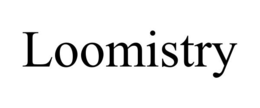 loomistry