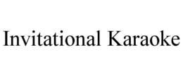 invitational karaoke