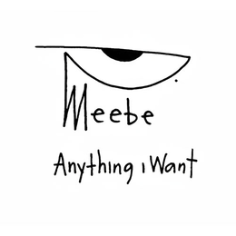 meebe anything i want