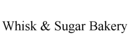 whisk & sugar bakery