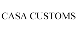 casa customs