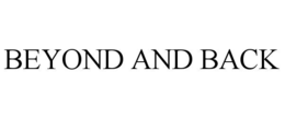 beyond and back