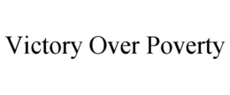 victory over poverty