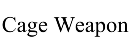 cage weapon