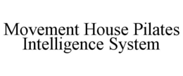 movement house pilates intelligence system