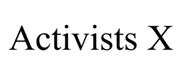 activists x