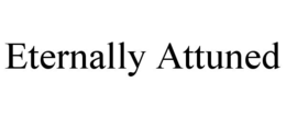 eternally attuned